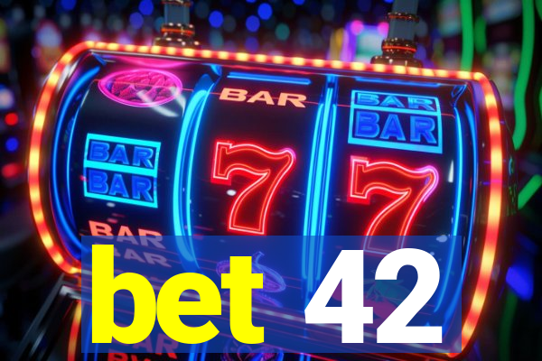 bet 42